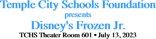Temple City Schools Foundation presents Disney's Frozen