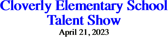 Cloverly Elementary School Talent Show April 21,