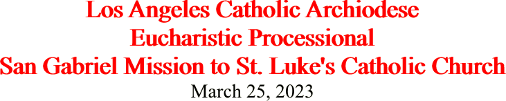 Los Angeles Catholic Archiodese Eucharistic Processional San